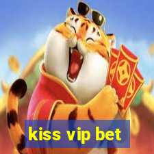 kiss vip bet